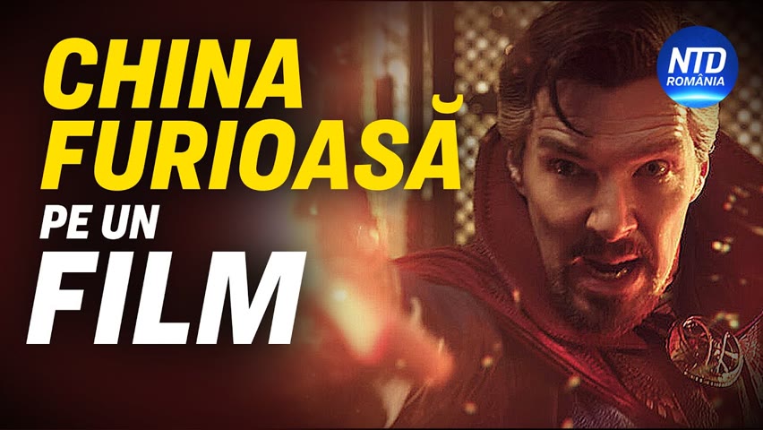 De ce este China furioasă pe ultimul film al “Doctor Strange în Multiversul Nebuniei”? |NTD România