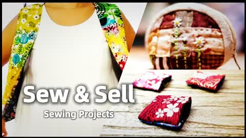 Sew & Sell Sewing Projects compilation videos