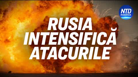 Rusia intensifică atacurile în Ucraina| NTD România