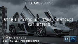 EDITING CAR PHOTOGRAPHY - Step 1 | Exposure, Tone, Contrast, Saturation