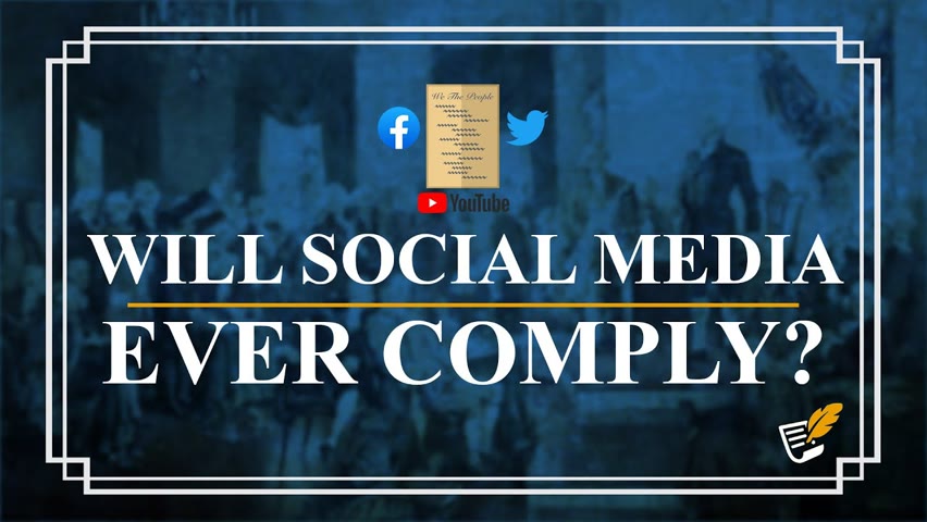 Will Social Media Comply? | Constitution Corner