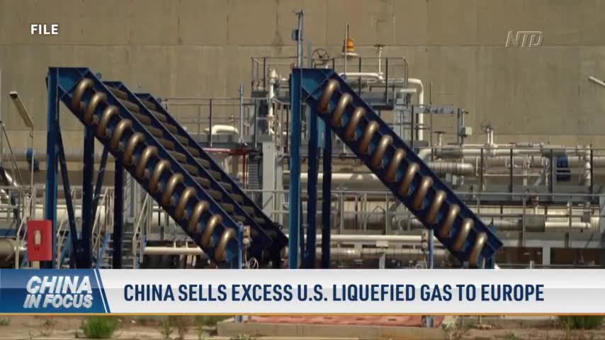 China Sells Excess US Liquefied Gas to Europe