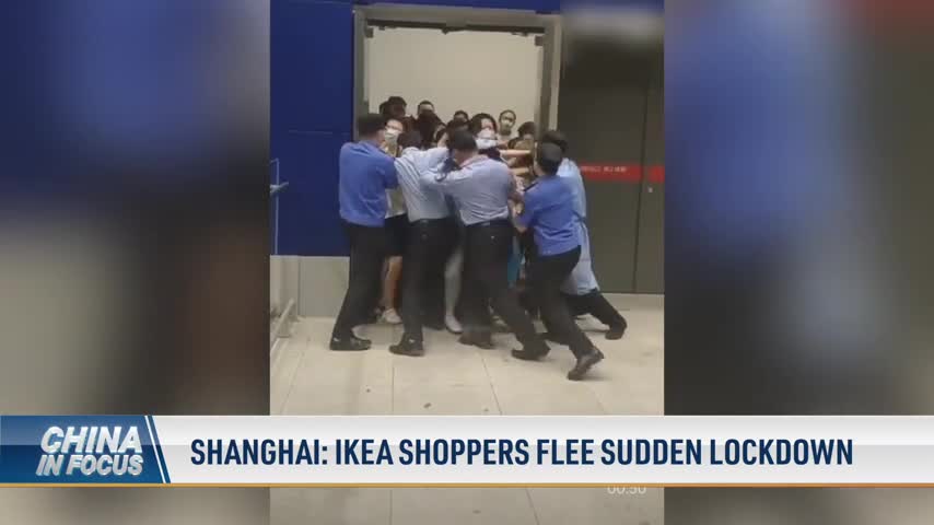 Shanghai: IKEA Shoppers Flee Sudden Lockdown