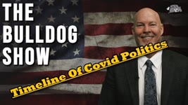 Timeline of Covid Politics | The Bulldog Show