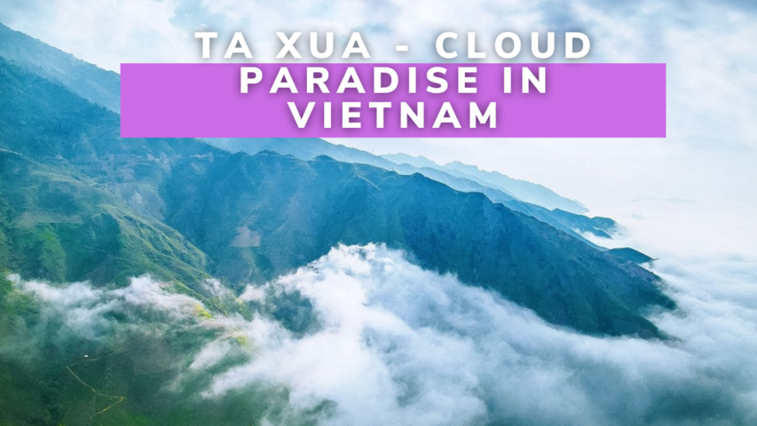 Ta Xua - Cloud Paradise in Vietnam