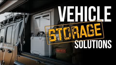 Overlanding Vehicle Storage: Expedition Overland 'Proven' Gear & Tactics