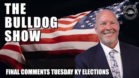 Final Comments Tuesday KY Elections