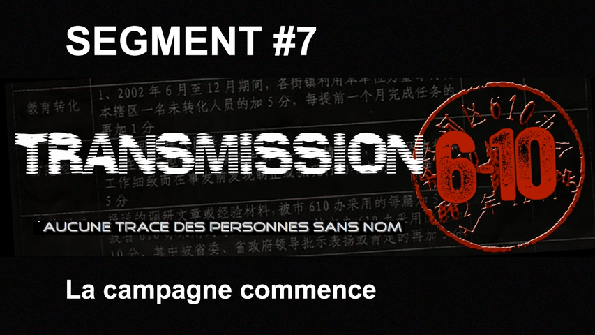 Transmission 6-10 FR - Segment 07 : La campagne commence