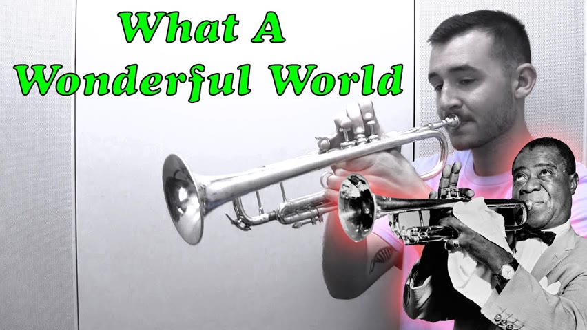 Louis Armstrong - What A Wonderful World (Trumpet Cover)