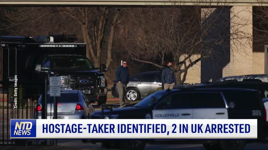 Hostage-Taker Identified, 2 in UK Arrested