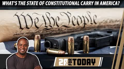 What’s the State of Constitutional Carry in America? | 2A For Today!