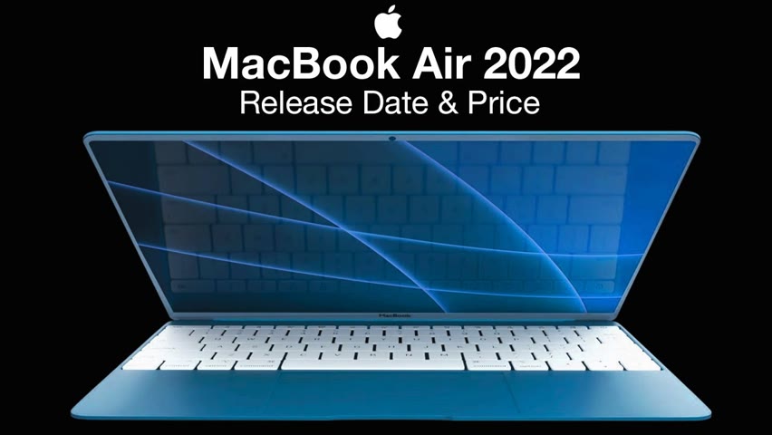 MacBook Air 2022 Release Date and Price – NO NOTCH!