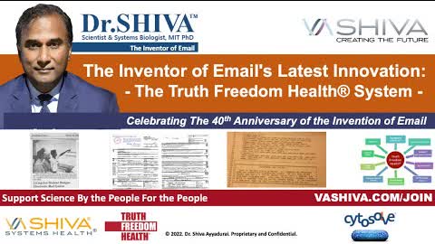 Dr.SHIVA LIVE: The Inventor of Email's Latest Innovation - The Truth Freedom Health® System.