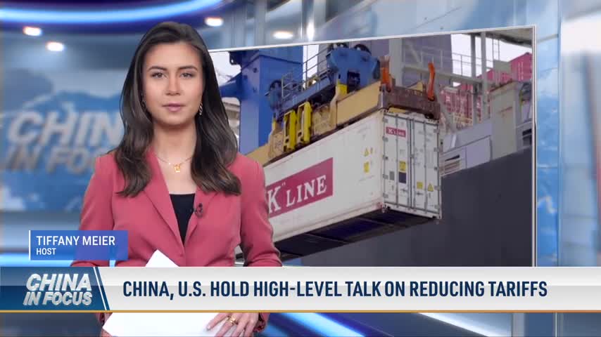 China, US Hold High-Level Talk on Reducing Tariffs