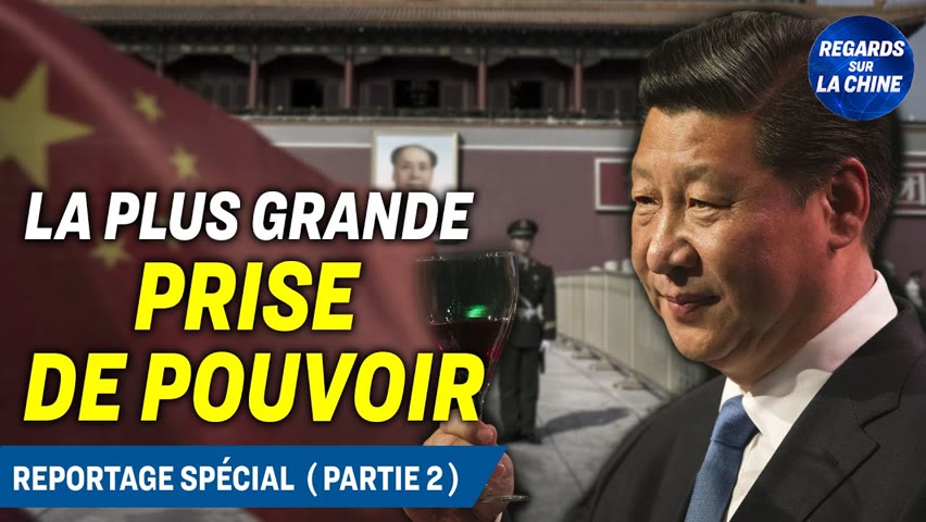 La prise de pouvoir de Xi Jinping : Ce que signifie son troisième mandat - 2ème partie