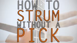 How to Strum Without A Pick