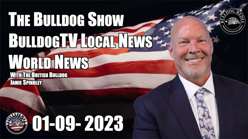The Bulldog Show | Bulldogtv Local News | World News | January 09, 2023