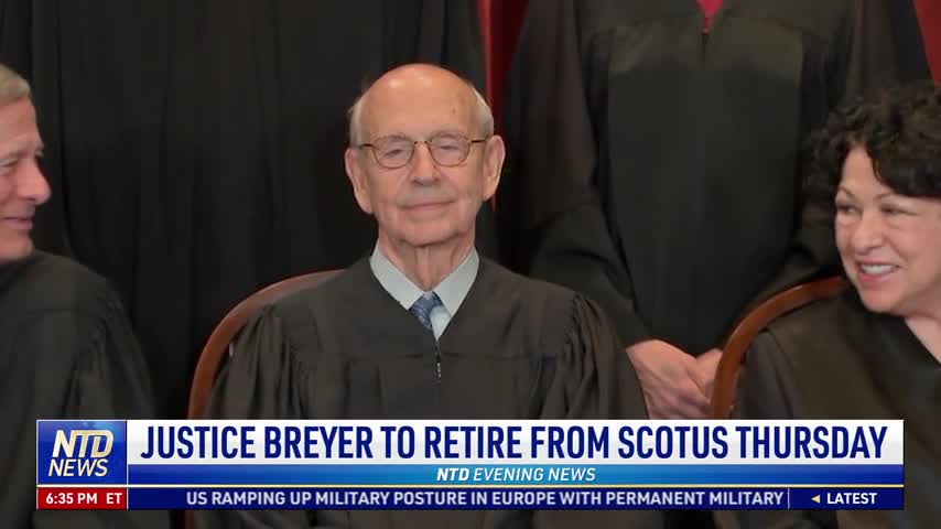 Supreme Court Justice Stephen Breyer Announces Official Retirement Date