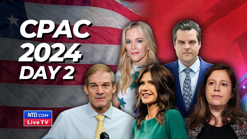 LIVE: CPAC in DC 2024–Day 2 Featuring Jim Jordan, Matt Gaetz, Kristi Noem, Elise Stefanik, and More