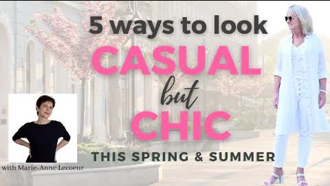 5 Ways to Look Casual But Chic This Spring & Summer || Style Tips for Women Over 50