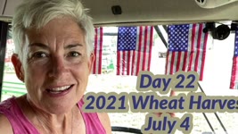 Day 22 - 2021 Wheat Harvest / July 4 (Chase, Kansas)