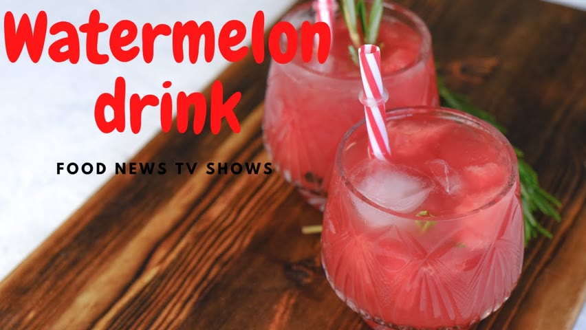 Watermelon drink  Healthy Drink Food News Tv viagra drink best recipe