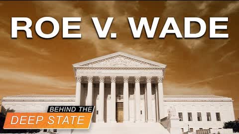 The Deep State, Supreme Court, and Abortion