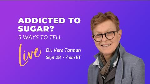 LIVE at 7 PM ET: Addicted to Sugar? 5 Ways to Tell 2022-09-28 19:18