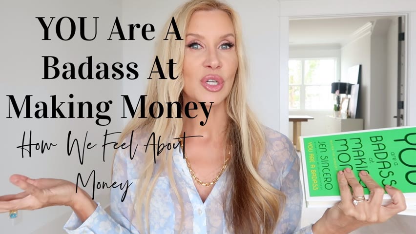 YOU Are A Badass At Making Money | How Do You Feel About Money?!
