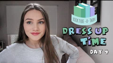 BOOKTUBE-A-THON DAY 4 | DRESS UP TIME