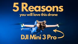 5 Reasons You Will Love The DJI Mini 3 Pro!