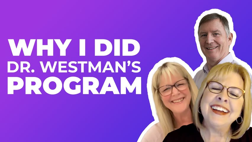 Why I did Dr. Westmans program