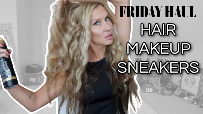 Friday Haul~ Makeup | Hair | MUST HAVE Sneakers!  LOTS of Crazy Talk!