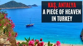 KAŞ | A Piece of Heaven in ANTALYA, TURKEY