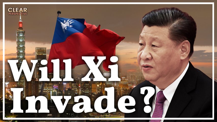 US Supports Taiwan in UN; Xi's 3rd Term at 20th Party Congress; Will Xi Jinping Invade Taiwan? | Clear Perspective