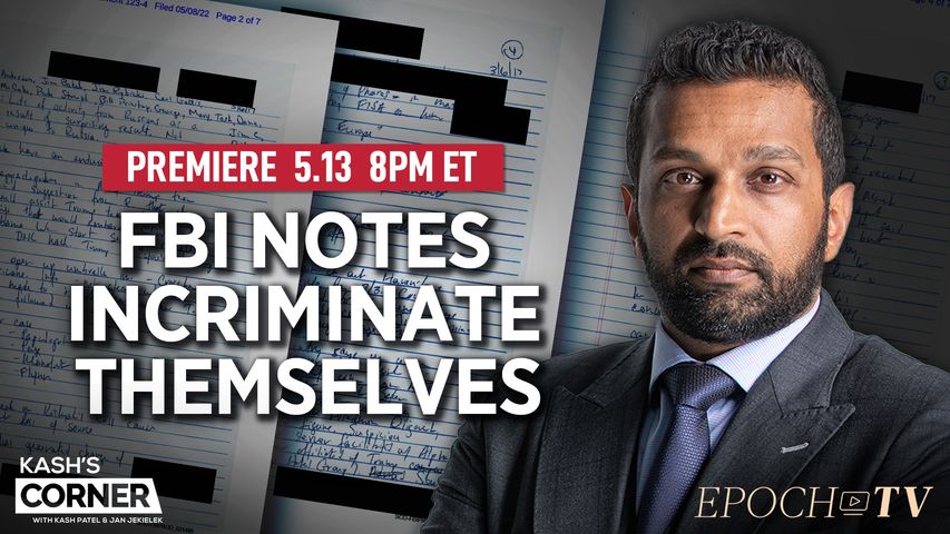 Kash Patel: Newly Released FBI Notes Expose Their Own Lies and Conspiracy Against Trump | Kash's Corner