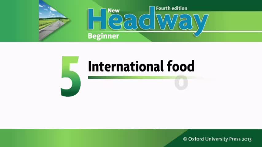 Unit 5 International Food. New Headway Beginner.