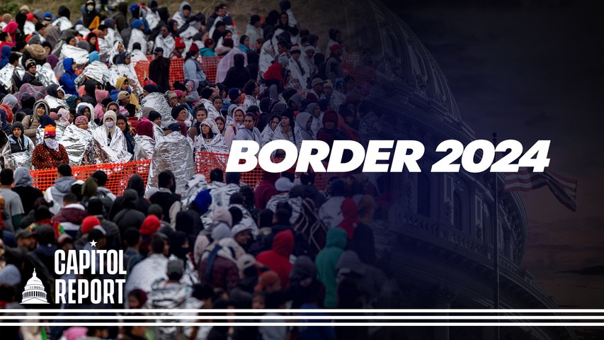 [Trailer] Border Crisis Ignites Political Turmoil as 2024 Election Approaches | Capitol Report