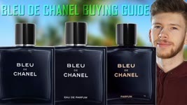 BLEU DE CHANEL EDT VS EDP VS PARFUM | BLEU DE CHANEL BUYING GUIDE | BEST BLEU DE CHANEL FLANKER
