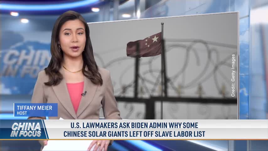 US Lawmakers Ask Biden Admin Why Some Chinese Solar Giants Left Off Slave Labor List