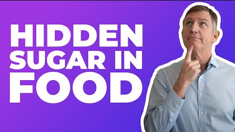 Hidden sugar in food — Dr. Eric Westman