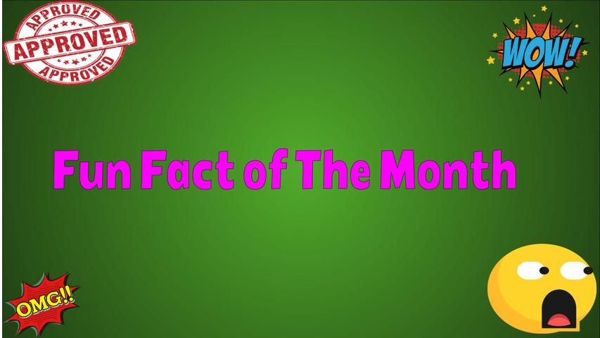 Fun Fact of The Month