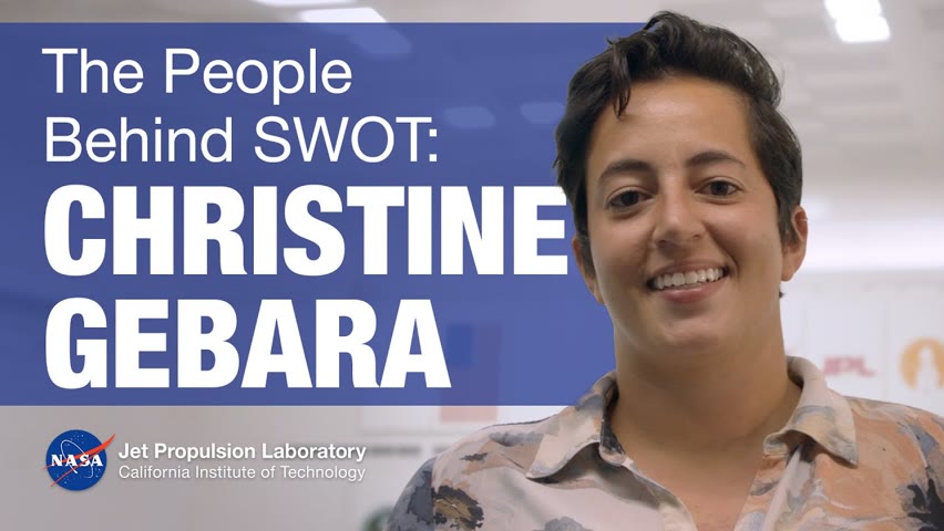 Mission Makers: Christine Gebara, Engineer on the SWOT Water-Tracking Mission