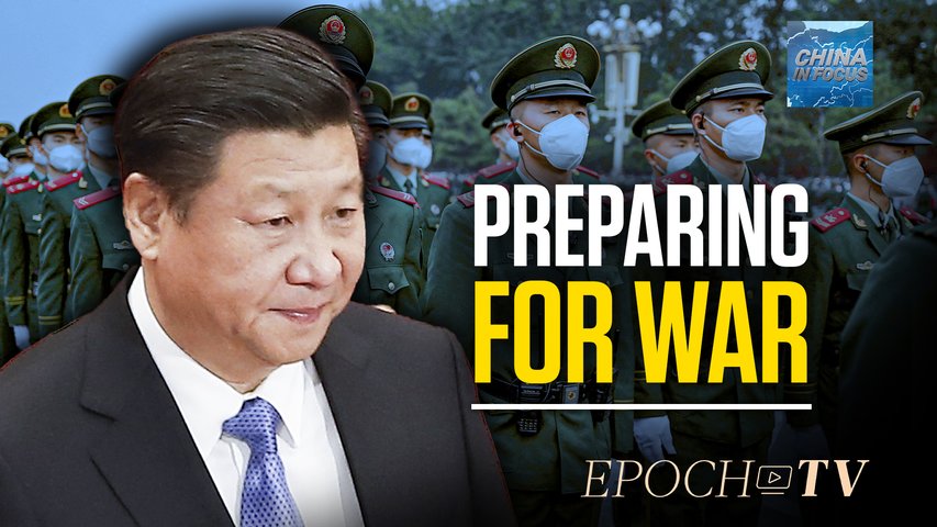 [Trailer] Xi Jinping Tells Chinese Military to Devote All Energy to Preparing to Fight Wars | China In Focus