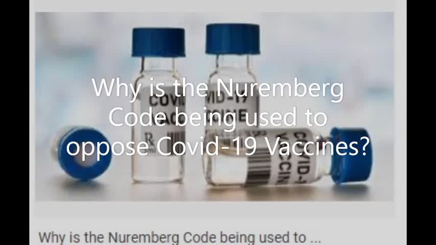 Why is the Nuremberg Code being used to oppose Covid19 Vaccines