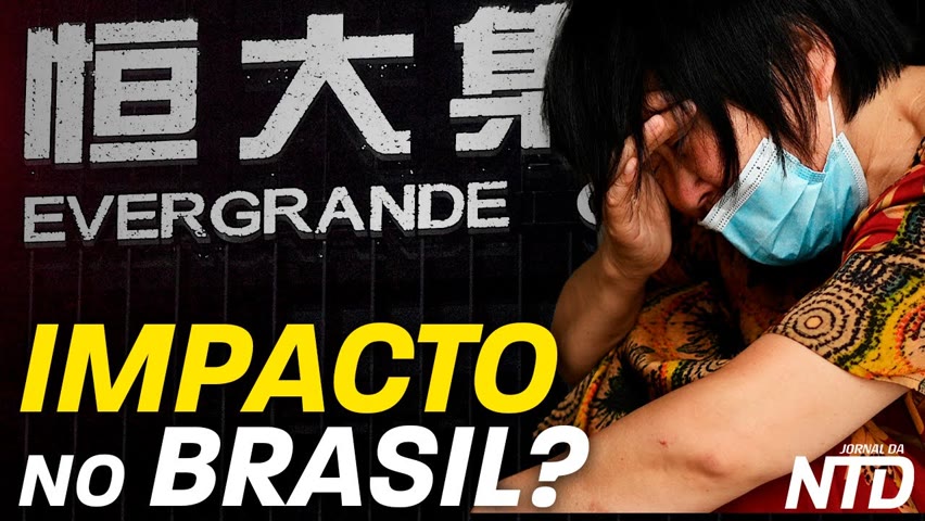 China comunista "comprando o Brasil"; Evergrande: crise financeira pode impactar América Latina