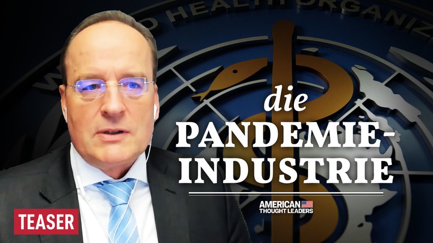 Die Weltgesundheitsorganisation schafft eine neue "Pandemie-Industrie": Philipp Kruse bei ATL