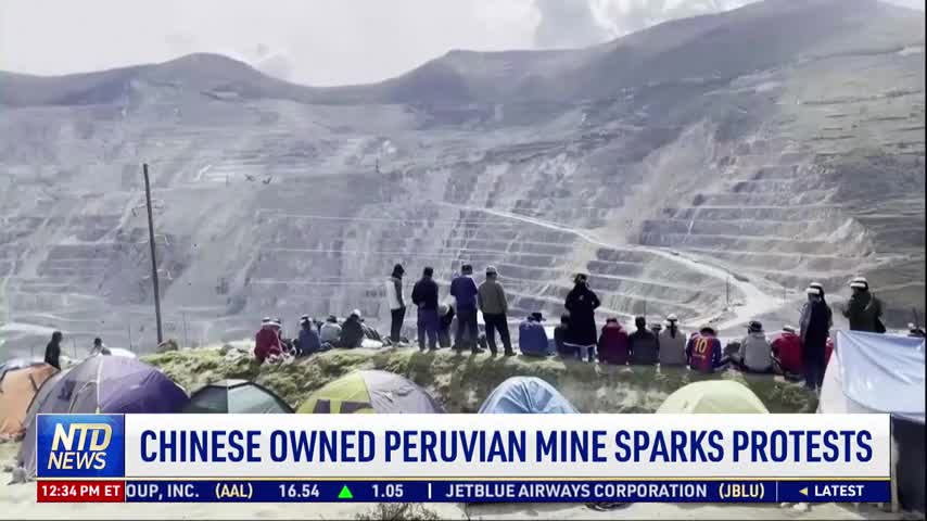 Chinese-Owned Peruvian Mine Sparks Protests