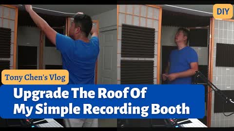 🎥Tony's Vlog - Upgrade The Roof Of My Simple Recording Booth (With English subtitles) - DIY - BTS