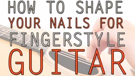 How To Shape Your Nails For Fingerstyle Guitar